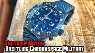Why The Breitling Chronospace Military Is The Coolest Combat Watch【Review32】