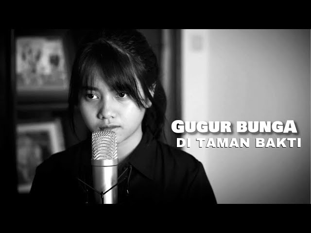 Gugur Bunga Di Taman Bakti (Cover) by Hanin Dhiya class=