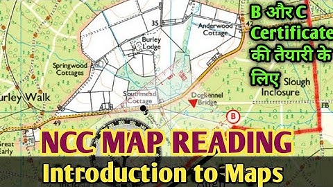 Map Reading || Introduction to Map || For NCC Cadets || Preparation B & C Certificate Exam
