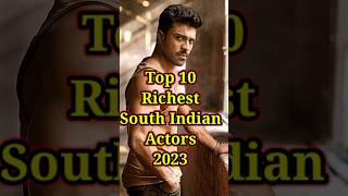 Top 10 Richest south Indian Actors 2023 | #shorts #bollywood #trending #youtubeshorts