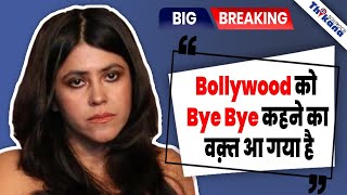 BREAKING | मुँह छिपा के भागना पड़ेगा Ekta Kapoor को Bollywood से इस वजह से |