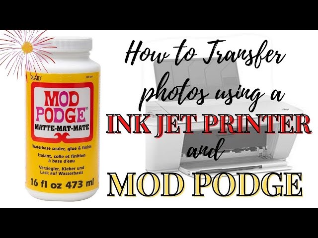 How to use a INKJET printer with Mod Podge / EASY TUTORIAL 
