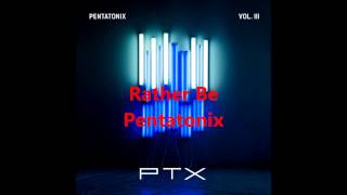 Rather Be (a cappella, Pentatonix)