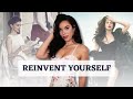 How to Reinvent Yourself : Become who you want &amp; Get what you want  *Life changing*