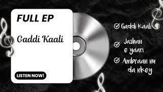 Gaddi Kaali Jashan E Yaari Ambraan Nu Da Nkey Ep - Gaddi Kaali Official Music Song 2026