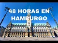 48 HORAS EN HAMBURGO, ALEMANIA
