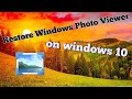 Work 100 how to restore windows photo viewer on windows 10 