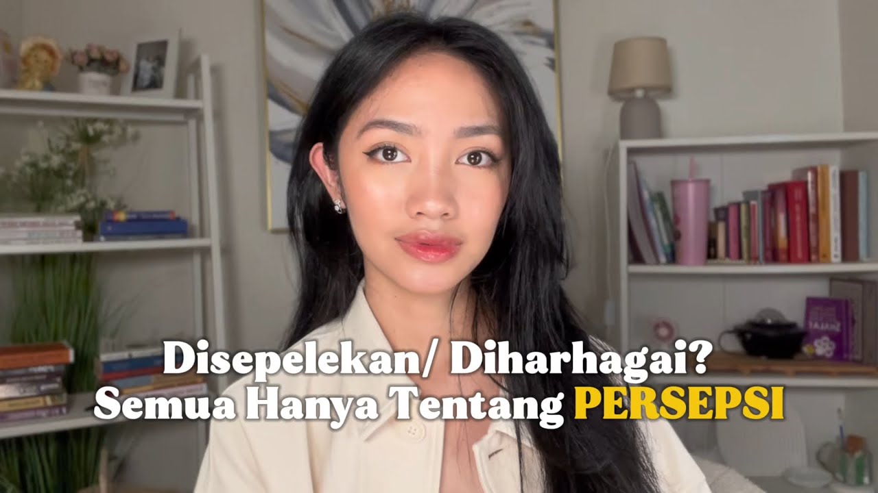 Cara Menciptakan Persepsi Bahwa KAMU BERHARGA