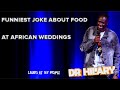 Food at African Weddings - Dr Hilary Okello Comedy, 2022