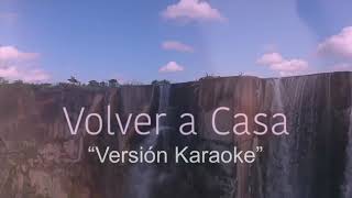 Volver a Casa (Versión Karaoke) - Lisandro Chacin