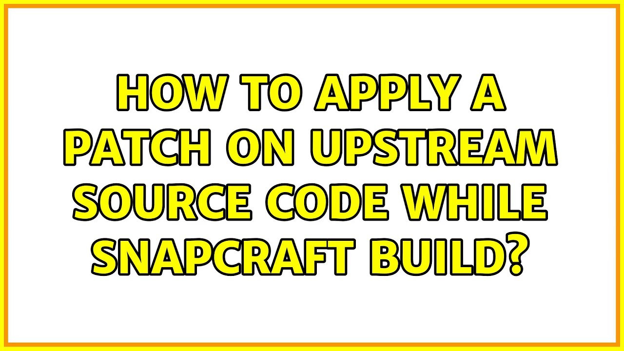Ubuntu How to apply a patch on upstream source code while snapcraft