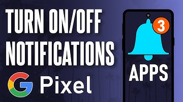 How to Turn ON or Turn OFF App Notifications on Google Pixel