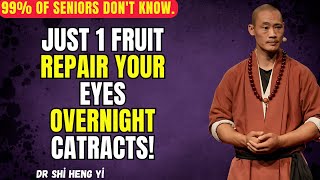 The #1 FRUIT You Should Eat Before Sleep for HEALTHY EYES – Shi Heng Yi