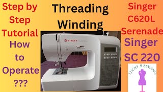 Tutorial -  How to Operate Singer C620L Serenade or Singer SC220 ||Threading/Winding/Tips and Tricks