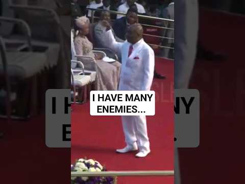 I HAVE MANY ENEMIES - BISHOP DAVID OYEDEPO