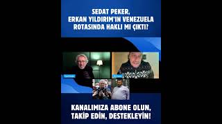 Sedat Peker, Erkan Yıldırımın Venezuela Rotasında Haklı Mı Çıktı?