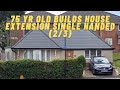 75 yr old builds house extension single handed part 2