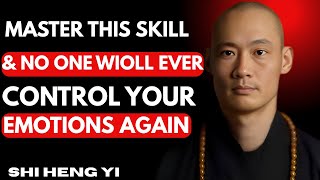 Master This Skill & No One Will Ever Control Your Emotions Again|| Shi Heng Yi : Future....