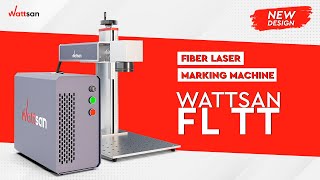 FIBER LASER MARKING MACHINE / WATTSAN FL TT / NEW DESIGN