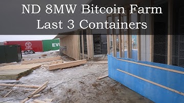 8MW Bitcoin Data Center - Constructing Last 3 Containers