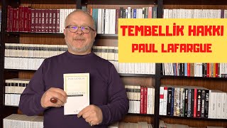 TEMBELLİK HAKKI / PAUL LAFARGUE