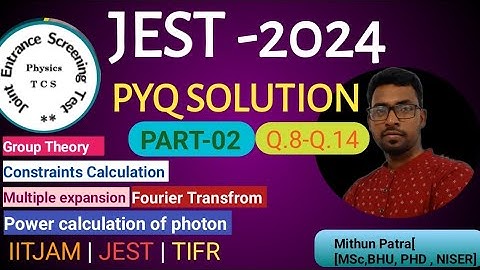 JEST Physics 2024 | Previous year Questions paper Solutions | Detailed Explanation |Part -02|