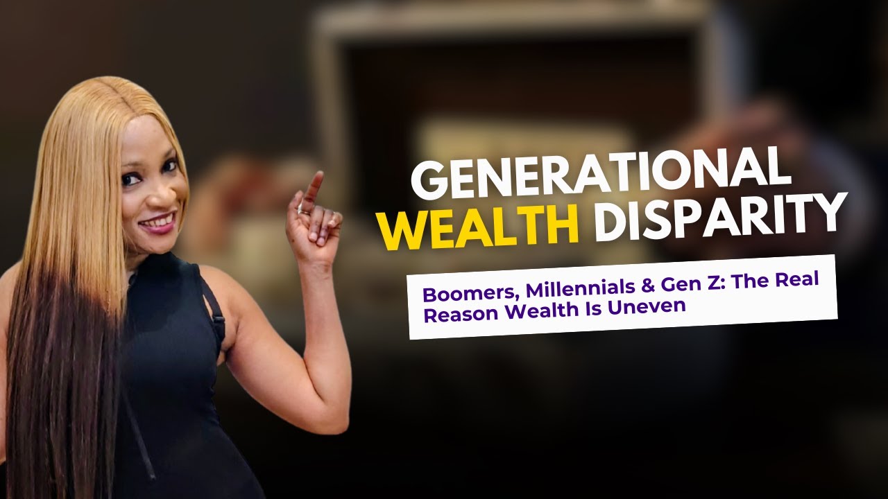 Boomers, Millennials & Gen Z: The Real Reason Wealth Is Uneven - YouTube