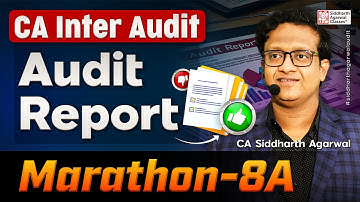 CA Inter Audit Marathon 8A | Audit Report | 100% Revision | Siddharth Agarwal