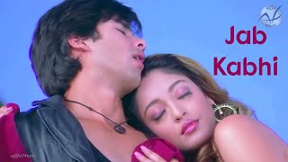 Jab Kabhi | 4K Video | Shahid Kapoor | Tanushree Dutta | Kunal Ganjawala | Alka Yagnik |🎧HD Audio