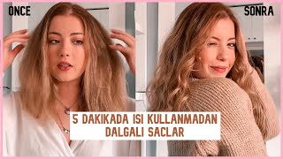 5 Dakikada Isı Kullanmadan Dalgalı Saçlar |MAŞA DALGALARI |Naz Güngör