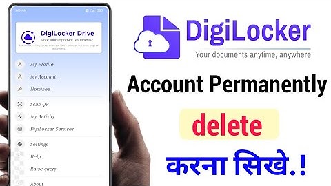 how to delete digilocker account!! how to delete digilocker account!!