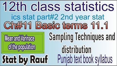 ch11 topic11.1 2nd year statistics/ics statistics part2/12th stat/sampling
