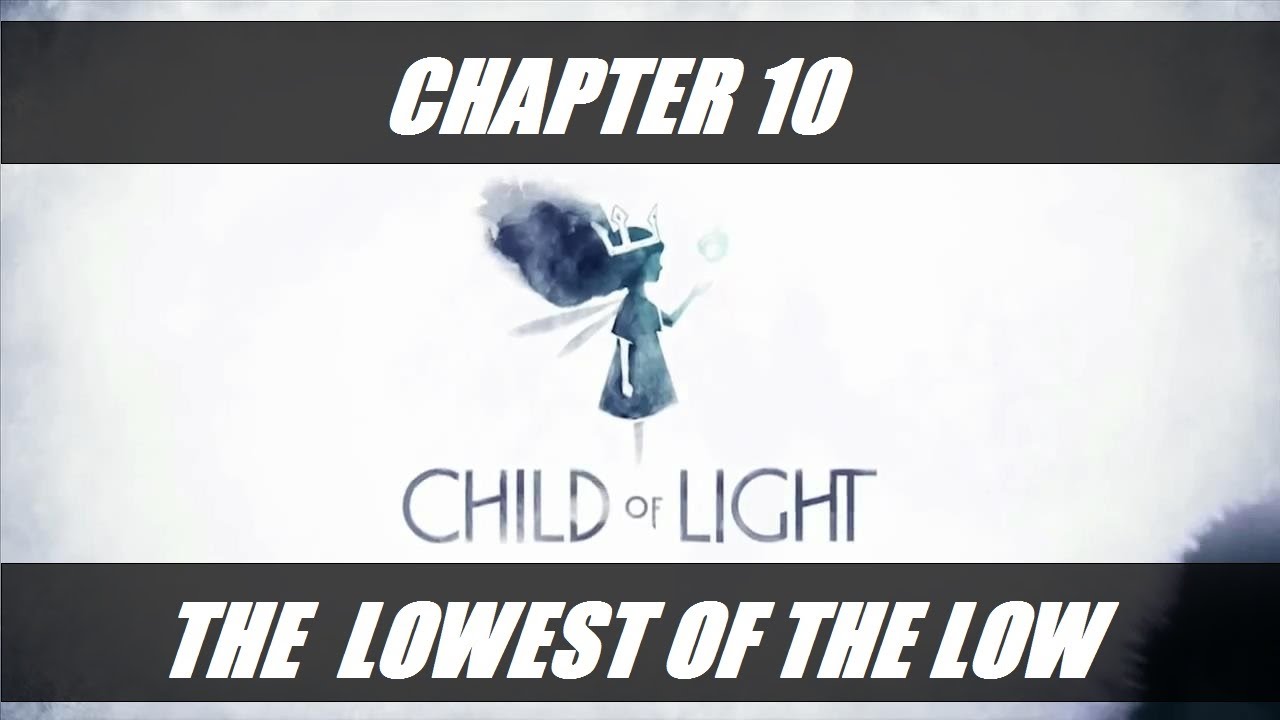 Child of Light - Chapter 10 - The Lowest of the Low - Walkthrough