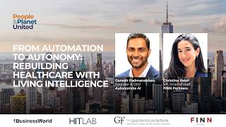 From Automation to Autonomy: Healthcare & Living Intelligence | Ganesh Padmanabhan, Christina Raish