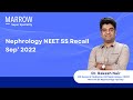 NEET SS Recall September 2022   Nephrology  Dr Rakesh Nair Marrow Super Speciality