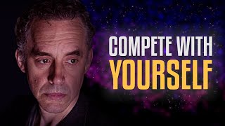 &quot;You should compete with yourself&quot; | Jordan Peterson Motivation