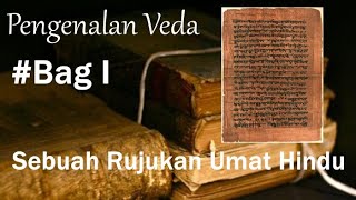 Pengenalan Kitab Suci Agama Hindu Veda Bag#I