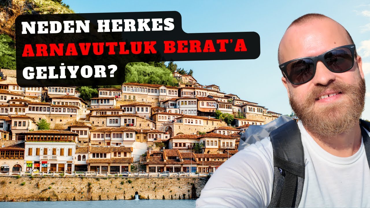 ARNAVUTLUK BERAT’A GİTMEYE DEĞER Mİ? - Türklerin Vizesiz Yeni Noktası 🇦🇱