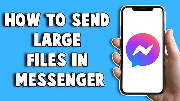How To Send Large Files In Messenger 2024