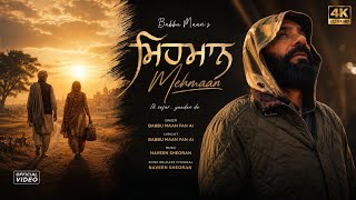 🎵 Mehmaan | Babbu Maan | Official Video | Naveen Sheoran Music | Punjabi Sad Song 2026