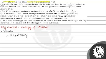 Which one is the wrong statement? (A) de-Broglie