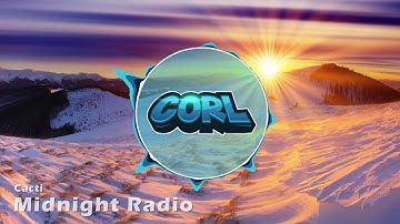 Cacti - Midnight Radio (Corl Intro 2016)