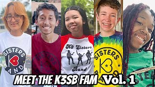 MEET THE K3SB FAM (Vol. 1)