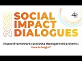 Impact Frameworks and Data Management Systems: How to Begin?