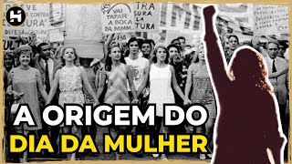 Após o Incêndio nessa Fábrica, Essas Mulheres se Rebelaram - A Origem do Dia da Mulher