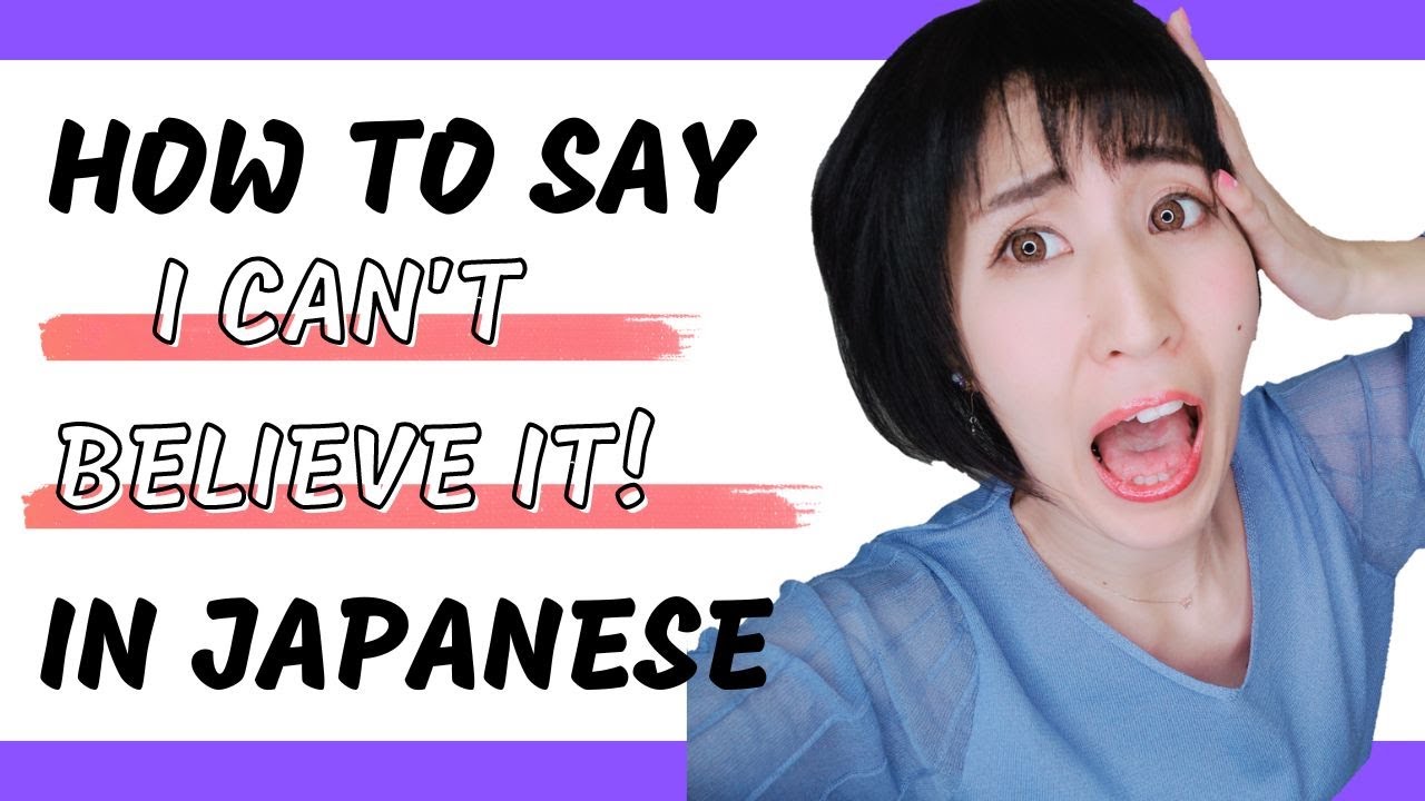 How To Say Believe It In Japanese