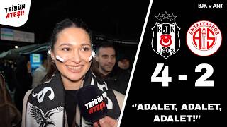 ''ADALET İSTİYORUZ!'' | BEŞİKTAŞ 4-2 ANTALYASPOR | MAÇ SONU TARAFTAR RÖPORTAJLARI