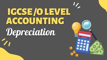 IGCSE /O level accounting lectures, Depreciation topic.