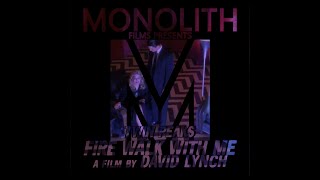 Twin Peaks: Fire Walk With Me - Monolith Film Podcast