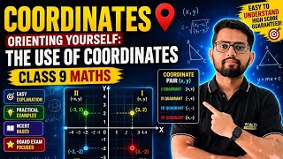 Orienting Yourself: The Use of Coordinates 📍 | Class 9 Maths Introduction | CBSE & MP BOARD